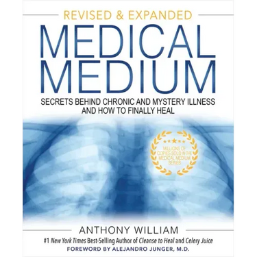 Medical Medium: Secrets Behind Chronic and Mystery Illness and How to Finally Heal (Revised and Expanded Edition)