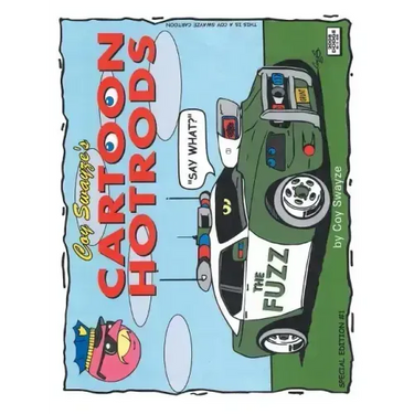Coy Swayze's Cartoon Hotrods