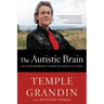 The Autistic Brain: Helping Different Kinds of Minds Succeed