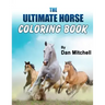 The Ultimate Horse Coloring Book