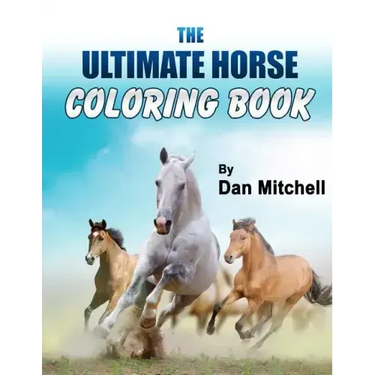 The Ultimate Horse Coloring Book