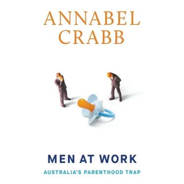 Men at Work: Australia's Parenthood Trap