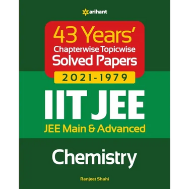 43 Years Chapterwise Topicwise Solved Papers (2021-1979) IIT JEE Chemistry