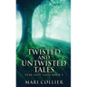 Twisted And Untwisted Tales
