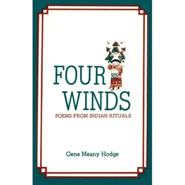 Four Winds, Poems from Indian Rituals: Poems from Indian Rituals