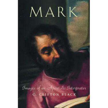 Mark: Images of an Apostolic Interpreter