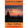 Faith of an Atheist: Do You Have Enough Faith to Be an Atheist?