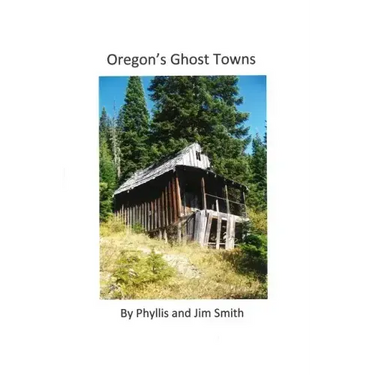 Oregon's Ghost Towns