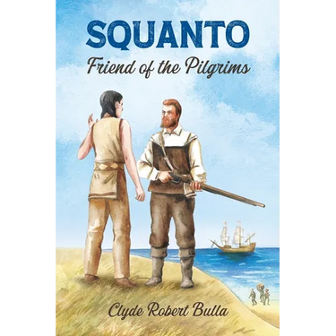 Squanto, Friend of the Pilgrims