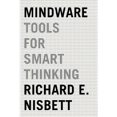 Mindware: Tools for Smart Thinking