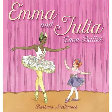 Emma and Julia Love Ballet