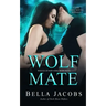 Wolf Mate: A dark mafia shifter romance