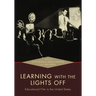 Learning with the Lights Off: Educational Film in the United States