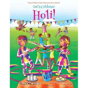 Let's Celebrate Holi! (Maya & Neel's India Adventure Series, Book 3)
