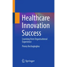Healthcare Innovation Success: Learning from Organisational Experience