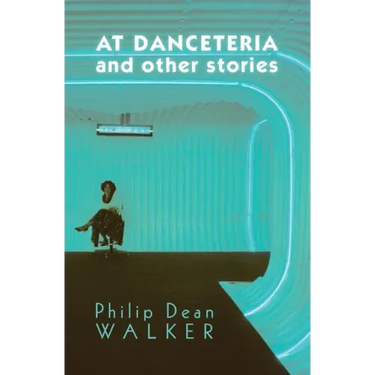 At Danceteria and Other Stories