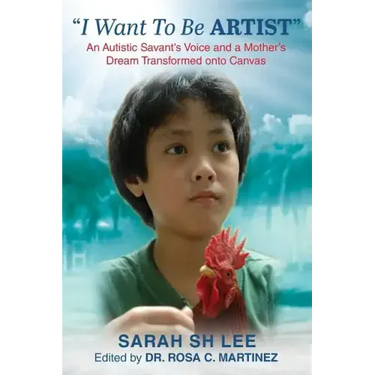"I Want To Be ARTIST": An Autistic Savant's Voice and A Mother's Dream Transformed onto Canvas