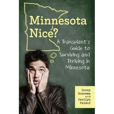 A Transplant's Guide to Surviving and Thriving in Minnesota
