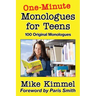 One-Minute Monologues for Teens: 100 Original Monologues