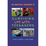 The Unofficial Guidebook to Surviving Life With Teenagers