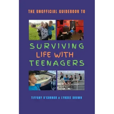 The Unofficial Guidebook to Surviving Life With Teenagers