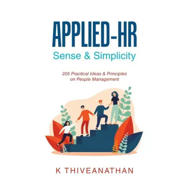 Applied-Hr: Sense & Simplicity: 205 Practical Ideas & Principles on People Management