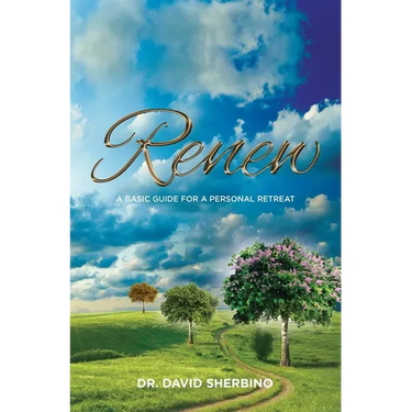 Renew: A Basic Guide for a Personal Retreat