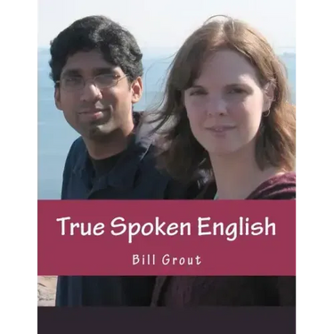 True Spoken English: Learn the Secrets to Speaking English