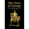 The Story of Europe: From the Fall of the Roman Empire to the Reformation