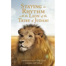Staying in Rhythm with the Lion of The Tribe of Judah!