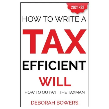 How To Write A Tax Efficient Will: How to Outwit the Taxman