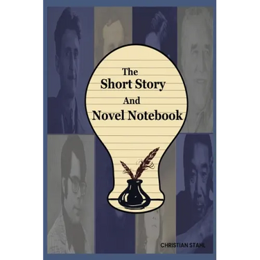The Short Story And Novel Notebook: Workbook for Writers and Novelists - One-Page Outliner Worksheets and Ideas List - Prepare Plan and Explore Ideas