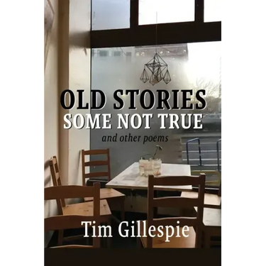 Old Stories, Some Not True and other poems