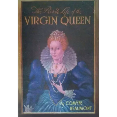 The Private Life of the Virgin Queen