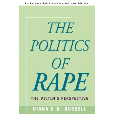 The Politics of Rape: The Victim's Perspective