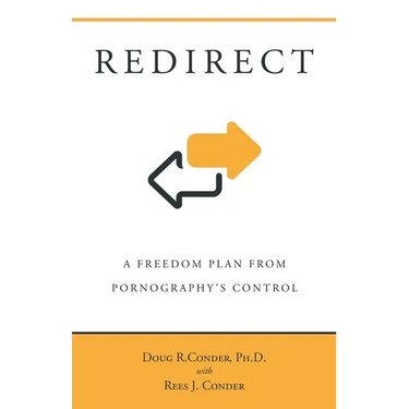 Redirect: A Freedom Plan from Pornography's Control
