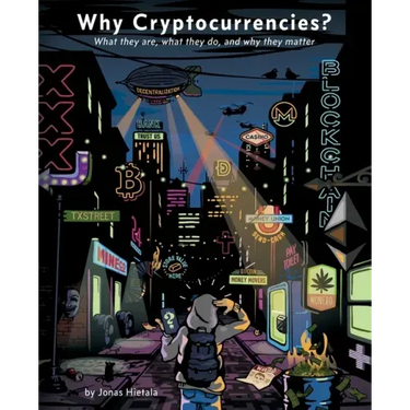 Why Cryptocurrencies?: What they are, what they do and why they matter