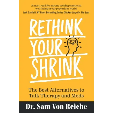 Rethink Your Shrink: The Best Alternatives to Talk Therapy and Meds