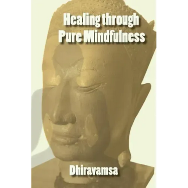 Healing Through Pure Mindfulness