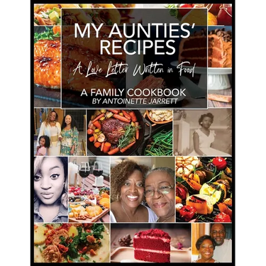 My Aunties' Recipes: A Love Letter Written in Food