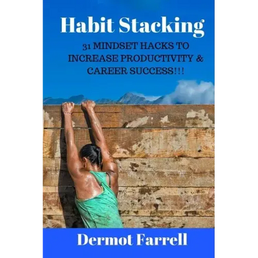 Habit Stacking: 31 Mindset Hacks to Increase Productivity & Career Success!!!