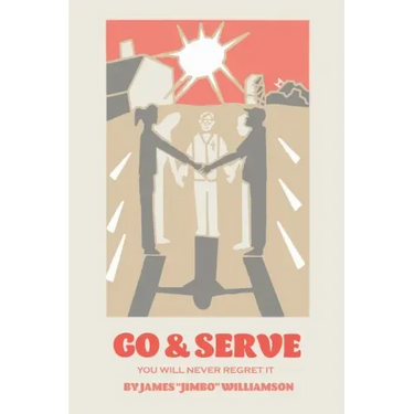 Go and Serve: You Will Never Regret It