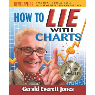How to Lie with Charts: Fourth Edition