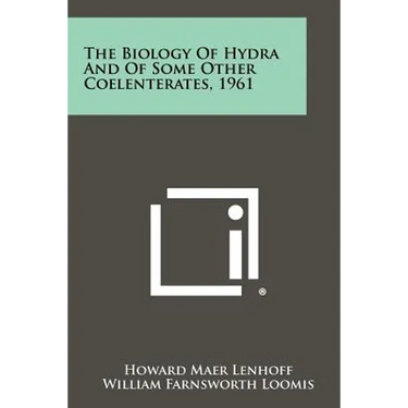 The Biology Of Hydra And Of Some Other Coelenterates, 1961