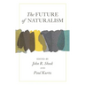 The Future of Naturalism