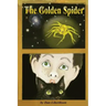 The Golden Spider: A Fantasy Novel for Children 9-14 Years Old
