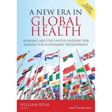 A New Era in Global Health: Nursing and the United Nations 2030 Agenda for Sustainable Development