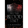 All the Blood Spilt