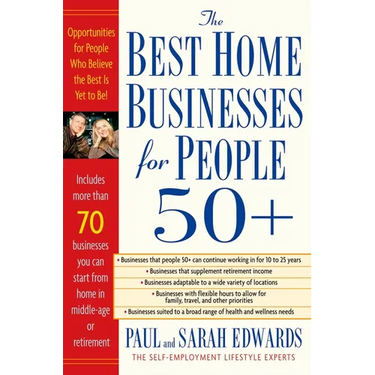 Best Home Businesses for People 50+: 70+ Businesses You Can Start from Home in Middle-Age or Retirement