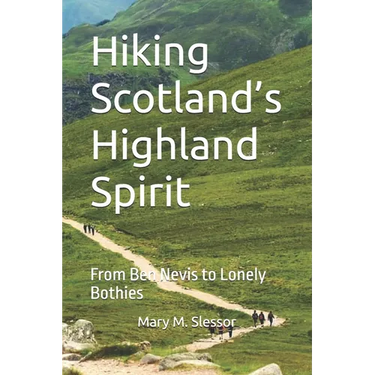 Hiking Scotland's Highland Spirit: From Ben Nevis to Lonely Bothies